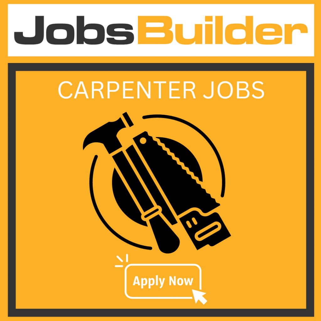 Carpenter jobs apply now with JobsBuilder